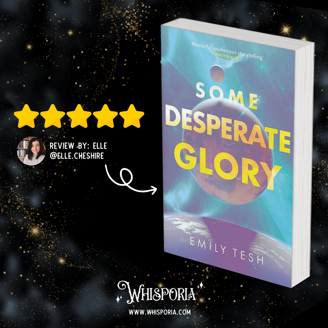 Some Desperate Glory by Emily Tesh - Book Review