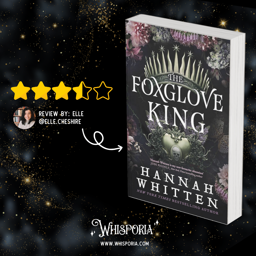 Foxglove King by Hannah Whitten - Book Review