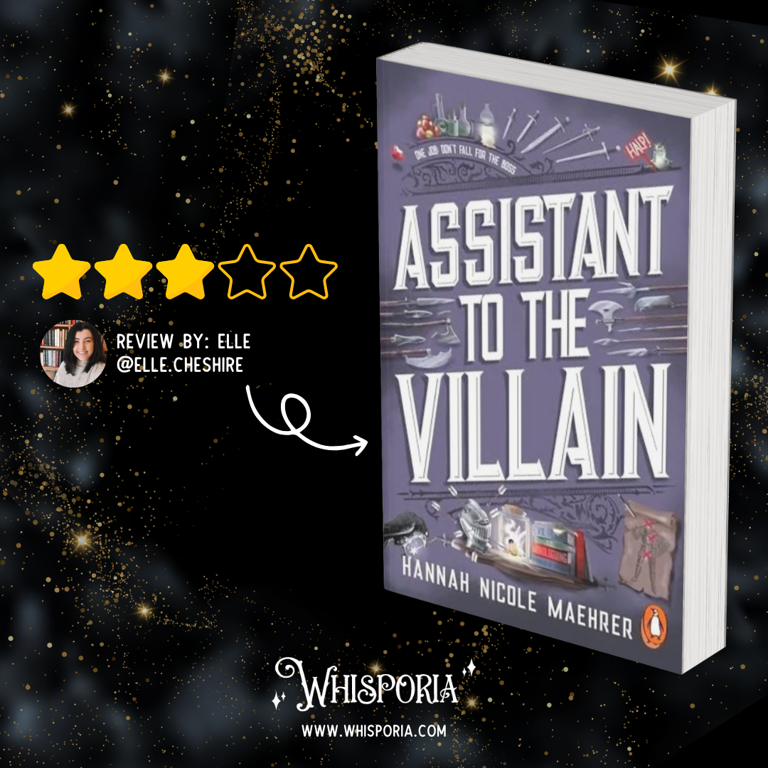 Assistant to the Villain by Hannah Nicole Maehner - Book Review
