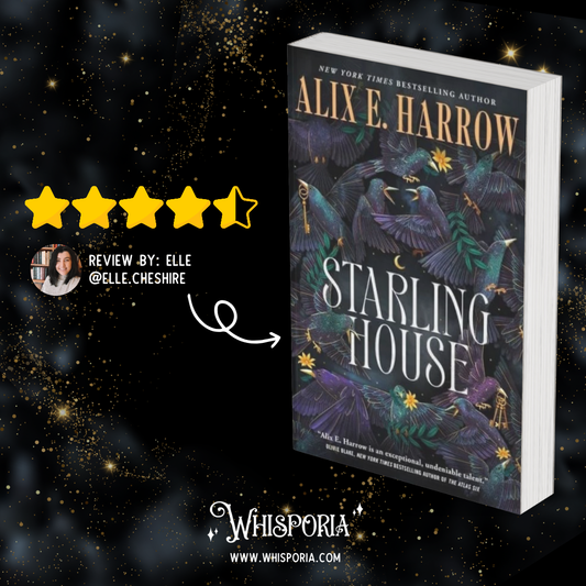 Starling House by Alix E. Harrow - Book Review