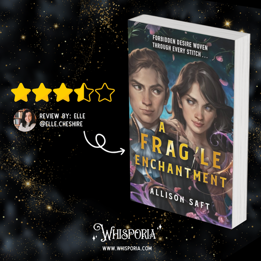 A Fragile Enchantment by Allison Saft - Book Review