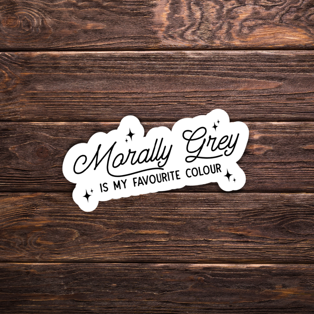 Morally Grey is my Favourite Colour Sticker