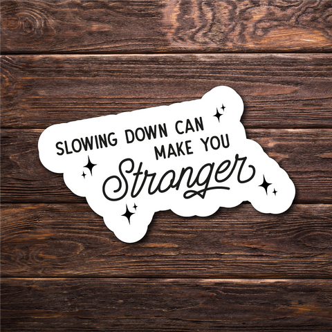 Slowing Down Sticker