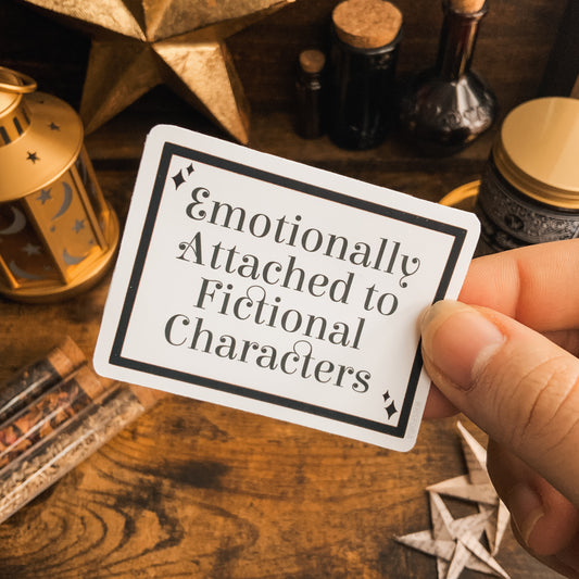 "Emotionally Attached to Fictional Characters" Vinyl Die Cut Sticker