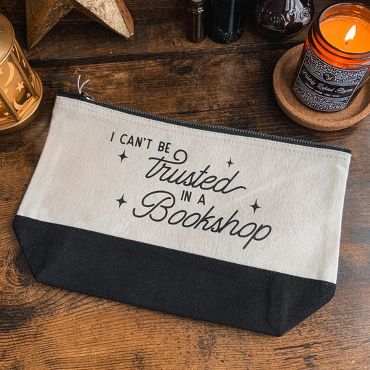 "I Can't Be Trusted in a Bookshop" Dipped Black and Natural Fabric Pouch