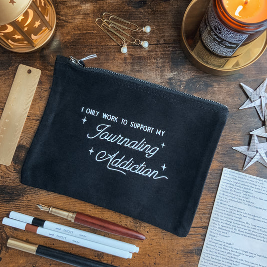 "I Only Work to Support My Journaling Addiction" Black Fabric Pencil Case