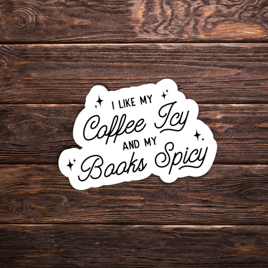 I Like my Coffee Icy and my Books Spicy Sticker